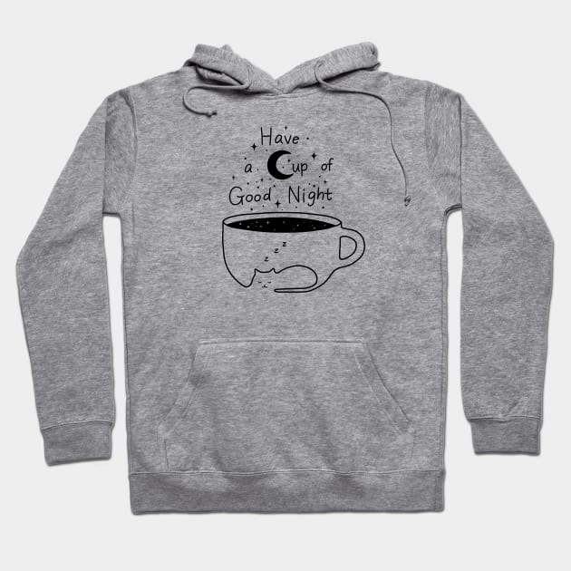Cup of Goodnight Hoodie by Episodic Drawing